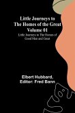 Little Journeys to the Homes of the Great - Volume 01