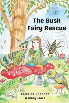 The Bush Fairy Rescue - Shannon, Lorraine