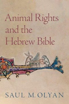 Animal Rights and the Hebrew Bible - Olyan, Saul M