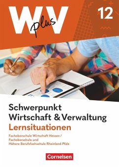 W plus V - FOS Hessen / FOS u. HBFS Rheinland-Pfalz - Pflichtbereich 12: Wirtschaft und Verwaltung - Arbeitsbuch - Franke, Kai;Hoffmann, Ariane;Martin, Jörg