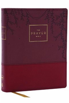 The Prayer Bible: Pray God's Word Cover to Cover (NKJV, Burgundy Leathersoft, Red Letter, Comfort Print) - Nelson, Thomas