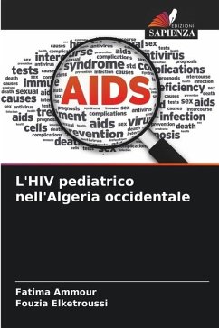 L'HIV pediatrico nell'Algeria occidentale - Ammour, Fatima;Elketroussi, Fouzia