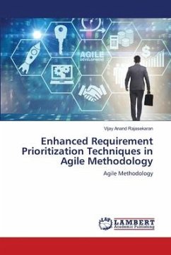 Enhanced Requirement Prioritization Techniques in Agile Methodology - Rajasekaran, Vijay Anand