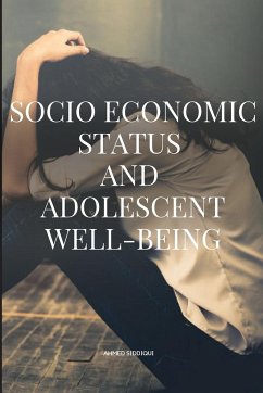 Socioeconomic Status and Adolescent Well-being - Ahmed, Siddiqui
