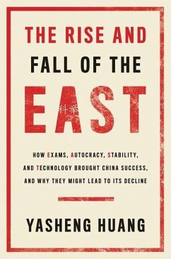 The Rise and Fall of the EAST - Huang, Yasheng