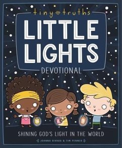 Tiny Truths Little Lights Devotional - Rivard, Joanna; Penner, Tim