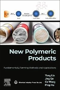 New Polymeric Products - Wang, Ce; Ge, Jing; Hu, Ping; Liu, Yong
