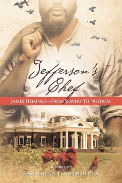 Jefferson's Chef - James Hemings From Slavery to Freedom - Lightholder, Sharon O