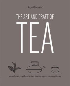 The Art and Craft of Tea - Uhl, Joseph Wesley