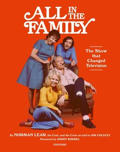 All in the Family: The Show That Changed Television - Lear, Norman; Colucci, Jim