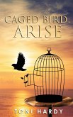 Caged Bird, Arise