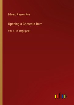 Opening a Chestnut Burr - Roe, Edward Payson