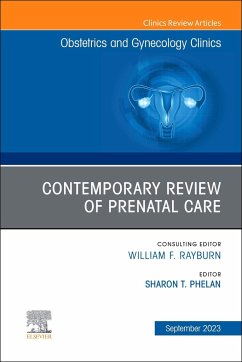 Contemporary Review of Prenatal Care, an Issue of Obstetrics and Gynecology Clinics