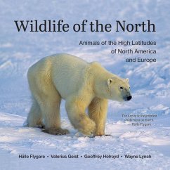 Wildlife of the North - Flygare, Halle; Geist, Valerius; Holroyd, Geoffrey