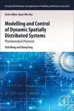Modeling and Control of Dynamic Spatially Distributed Systems - Wang, Yizhi; Yang, Zhong