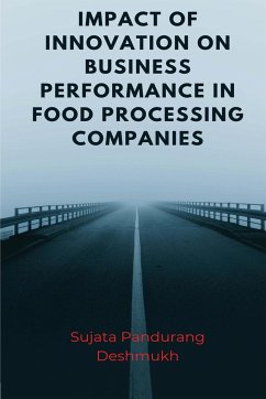 Impact of Innovation on Business Performance in Food Processing Companies - Deshmukh, Sujata Pandurang