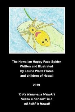 The Happy Face Spider - Nanana Makaki'i - Flores, Laurie Waite