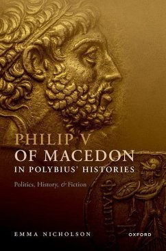Philip V of Macedon in Polybius' Histories - Nicholson, Emma