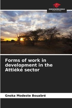 Forms of work in development in the Attiéké sector - Bouabré, Gnoka Modeste