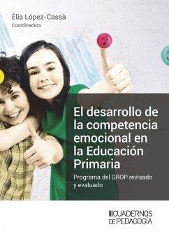 El desarrollo de la competencia emocional en la educación primaria : programa del GROP revisado y evaluado