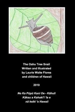 The Oahu Tree Snail - Kāhuli - Flores, Laurie Waite