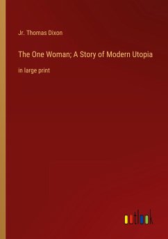 The One Woman; A Story of Modern Utopia