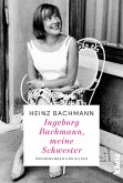 Ingeborg Bachmann, meine Schwester (eBook, ePUB)