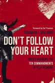 Don't Follow Your Heart