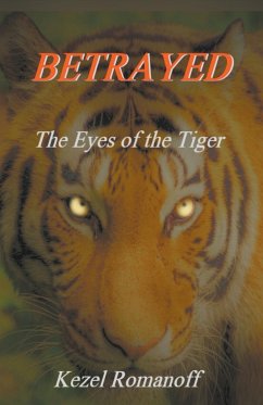 Betrayed The Eyes of the Tiger - Romanoff, Kezel