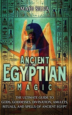 Ancient Egyptian Magic - Silva, Mari