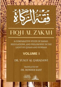 Fiqh Al Zakah - Vol 1: A comparative study of Zakah, Regulations and Philosophy in the light of Quran and Sunnah - Al Qaradawi, Yusuf