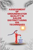 Assessment of groundwater quality in salem district using gis techniques