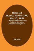 Notes and Queries, Number 238, May 20, 1854 ; A Medium of Inter-communication for Literary Men, Artists, Antiquaries, Geneologists, etc.