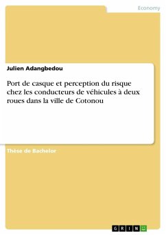 Port de casque et perception du risque chez les conducteurs de véhicules à deux roues dans la ville de Cotonou - Adangbedou, Julien