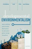 Developmental Environmentalism: State Ambition and Creative Destruction in East Asia's Green Energy Transition