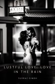 Lustful Love: Love In The Rain (eBook, ePUB)