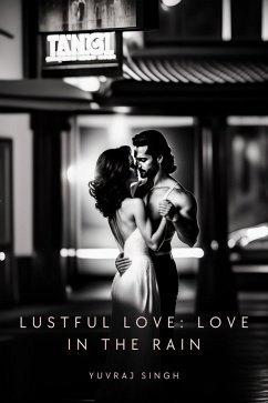 Lustful Love: Love In The Rain (eBook, ePUB) - Singh, Yuvraj