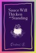 Sauce Will Thicken on Standing (eBook,... - Bild 1