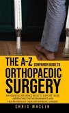 The A-Z companion guide to orthopaedic surgery (eBook, ePUB)