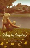 Pulling Up Dandelions (eBook, ePUB)