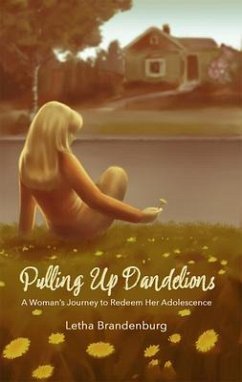 Pulling Up Dandelions (eBook, ePUB) - Brandenburg, Letha
