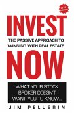 Invest Now - The Passive Approach to Winning at Real Estate (Life Now, #6) (eBook, ePUB)