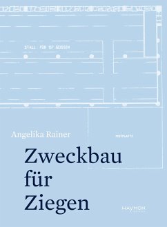 Zweckbau für Ziegen (eBook, ePUB) - Rainer, Angelika