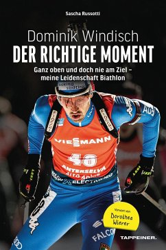 Dominik Windisch - Der richtige Moment - Russotti, Sascha;Windisch, Dominik