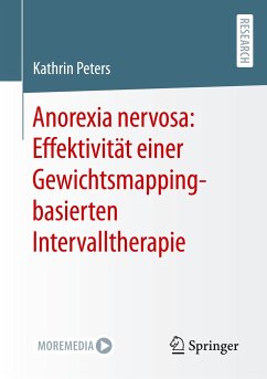 Anorexia nervosa: Effektivität einer Gewichtsmapping-basierten Intervalltherapie - Peters, Kathrin