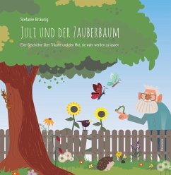 Juli und der Zauberbaum - Bräunig, Stefanie