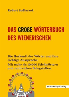 Das große Wörterbuch des Wienerischen - Sedlaczek, Robert