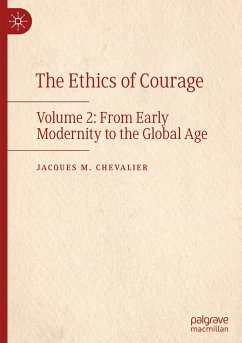 The Ethics of Courage - Chevalier, Jacques M.