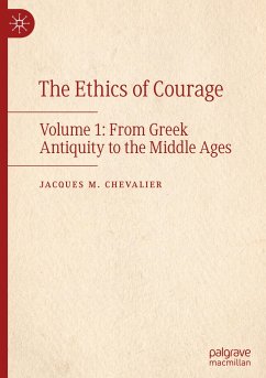 The Ethics of Courage - Chevalier, Jacques M.