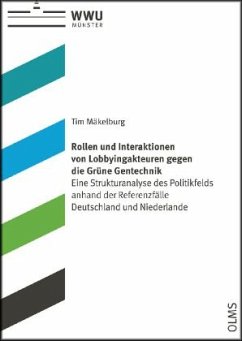 Rollen und Interaktionen von Lobbyingakteuren gegen die Grüne Gentechnik - Mäkelburg, Tim